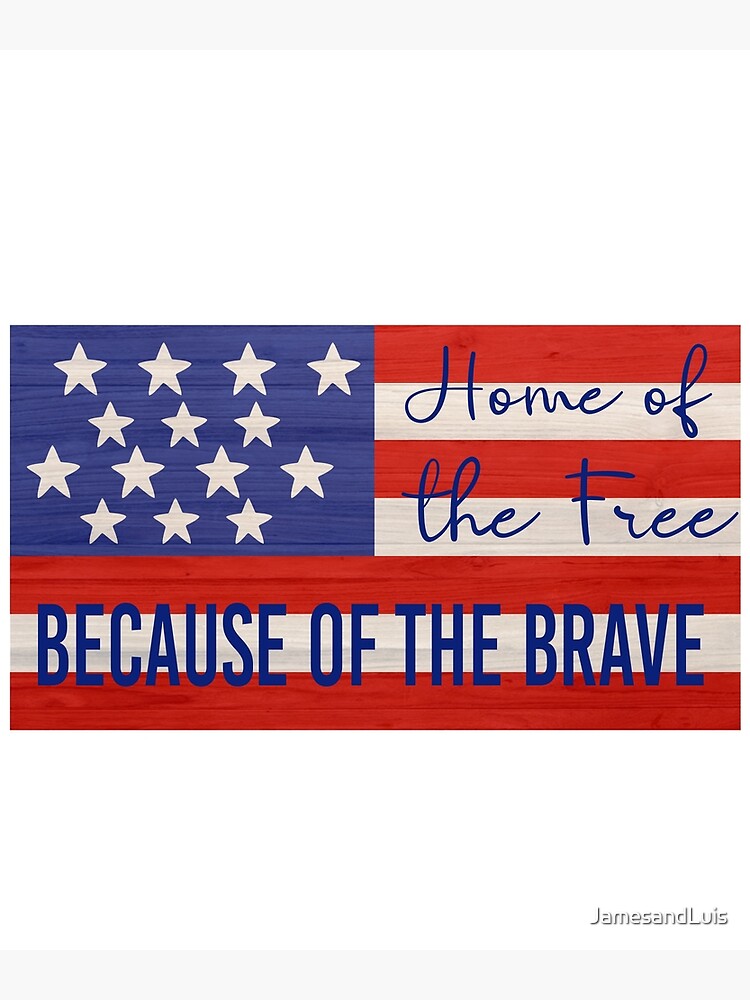 USA Home of the Free Because of the Brave Poster for Sale by Graphic  Master