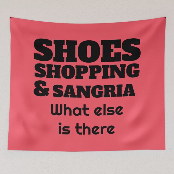 Item preview, Shoes Shopping & Sangria Shirt - Shoes Shopping & Sangria t shirt - Love Shopping - Shopping Girl - Love To Shop designed and sold by happygiftideas.
