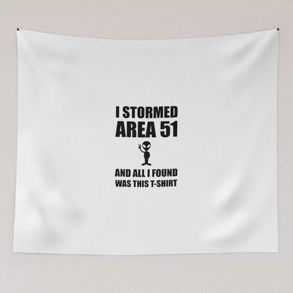 Item preview, Stormed Area 51 Alien Fan Funny Meme Found T-Shirt designed and sold by TheBestStore.