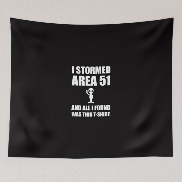 Item preview, Stormed Area 51 Alien Fan Funny Meme Found T-Shirt designed and sold by TheBestStore.