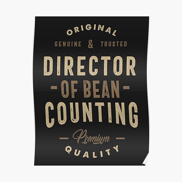 Director Of Bean Counting Poster