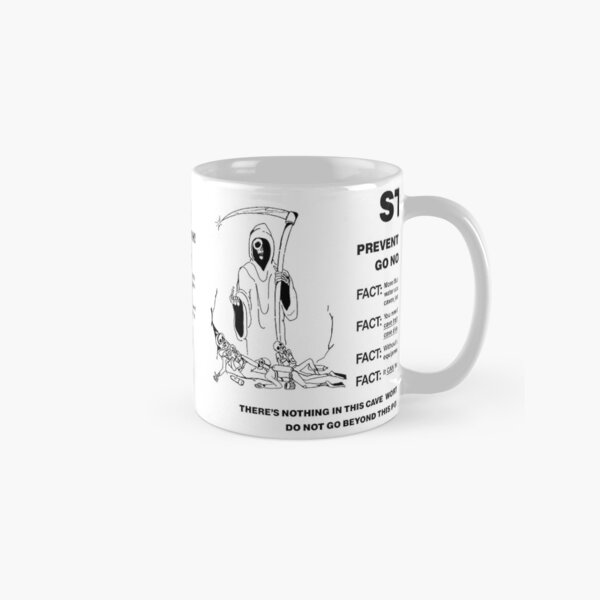 PREVENT YOUR DEATH! GO NO FARTHER Classic Mug