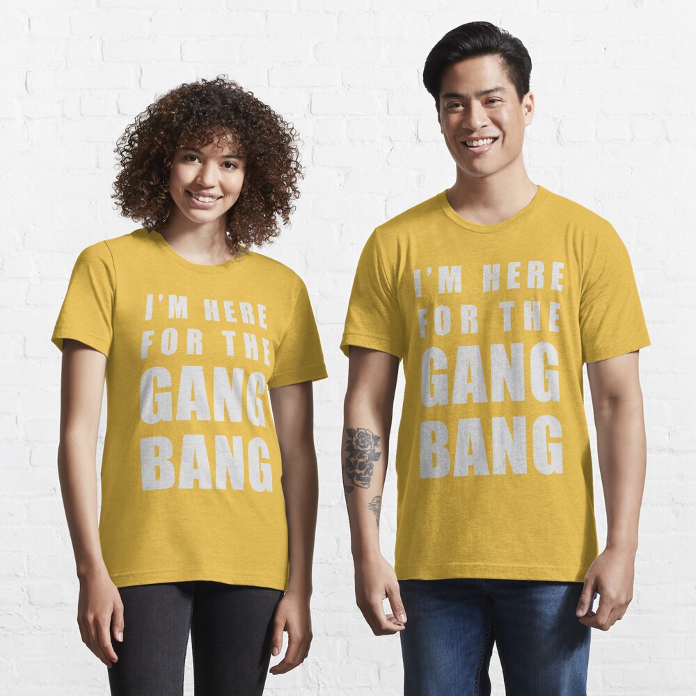 Gang Bang T Shirt 