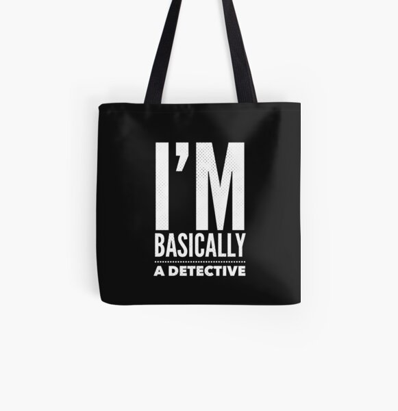 Basically a detective All Over Print Tote Bag