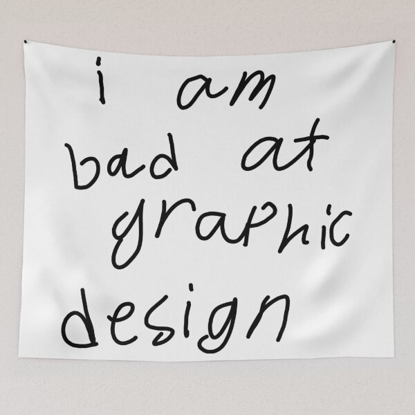 Item preview, i am bad at graphic design  designed and sold by Hilderbrandish.