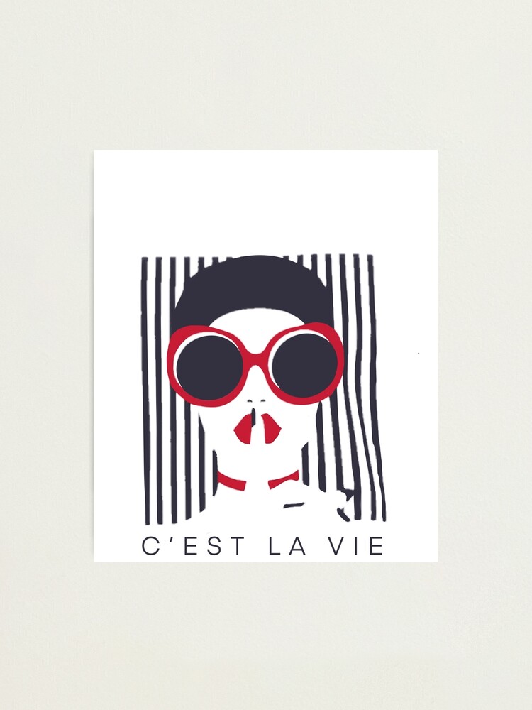 Womens C Est La Vie French Saying Such Is Life Photographic Print By Amethystdesign Redbubble