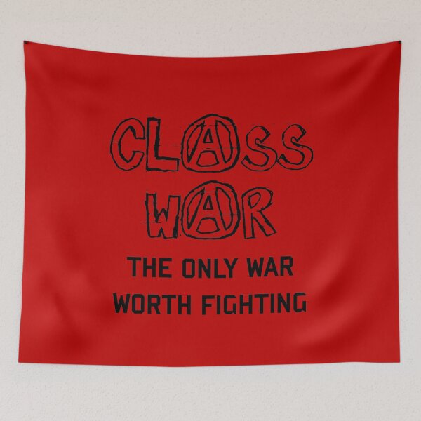 Item preview, Class War - The Only War Worth Fighting designed and sold by SpaceDogLaika.