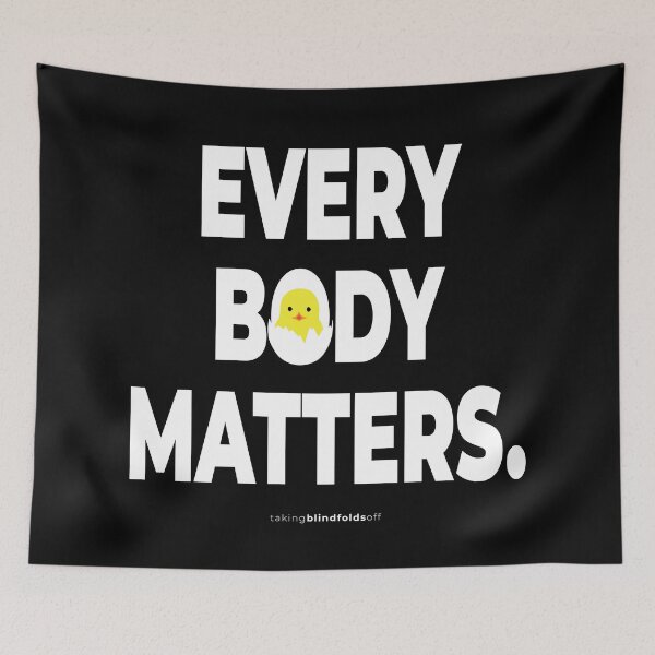 Item preview, Every body matters - Vegan Activist Graphics #takingblindfoldsoff 18 designed and sold by blindfoldsoff.