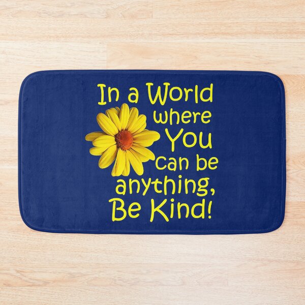 Item preview, In a world where you can be anything, be kind! designed and sold by StillMeadow.
