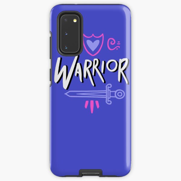 Warrior, not a worrier. Samsung Galaxy Tough Case