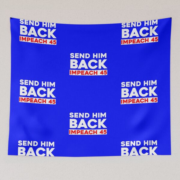 Item preview, SEND HIM BACK IMPEACH 45 T-shirt Send Her Back Protest Shirt designed and sold by ravishdesigns.