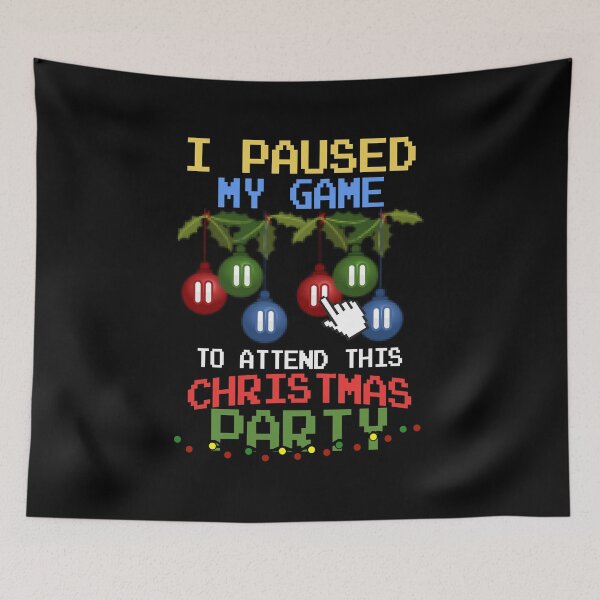 Item preview, I Paused My Game To Attend This Christmas Party Graphic design designed and sold by woodsgoodsco.