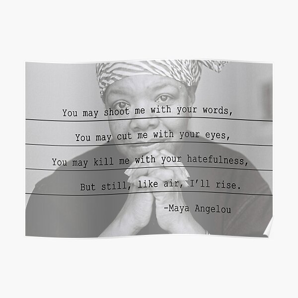 Maya Angelou - I'll Rise Poster