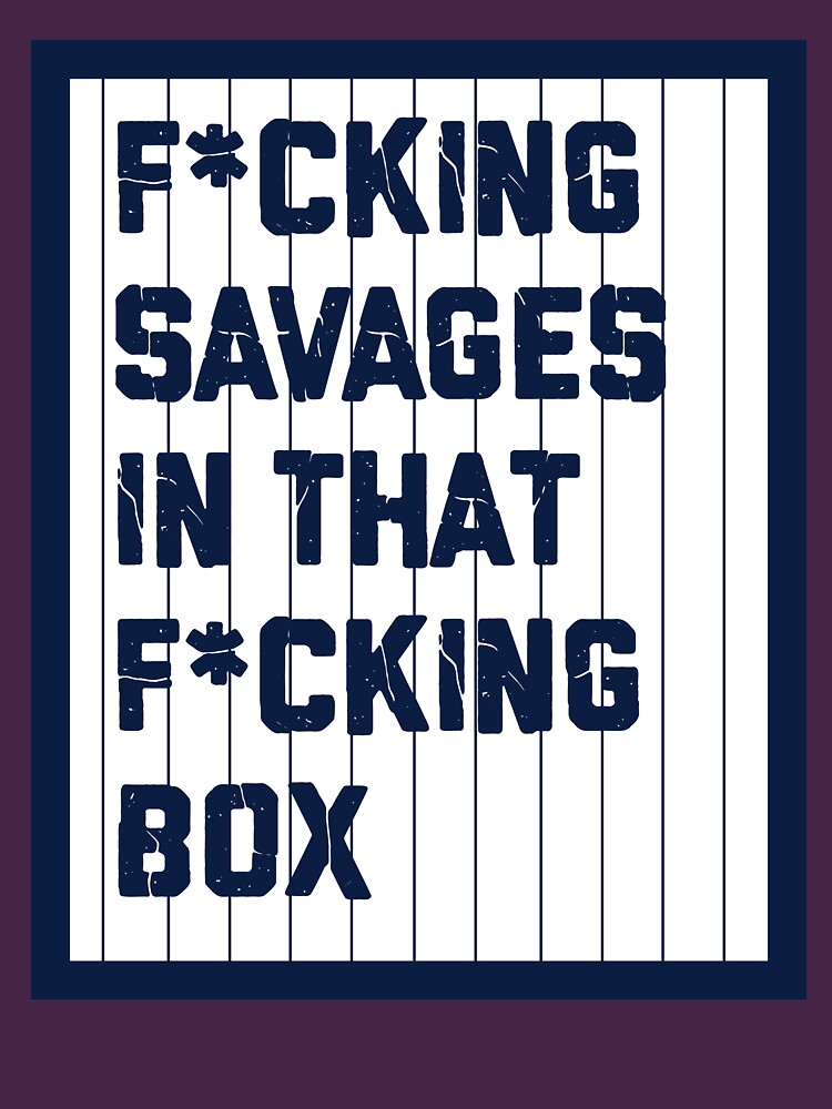 Savages In The Box Yankees T Shirt Style