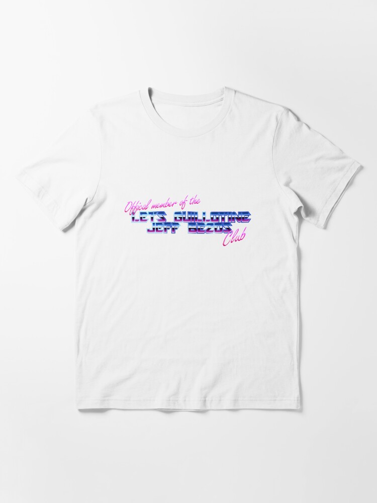Thumbnail 3 of 7, Essential T-Shirt, Official Member of the Let's Guillotine Jeff Bezos Club designed and sold by ArcherCreations.