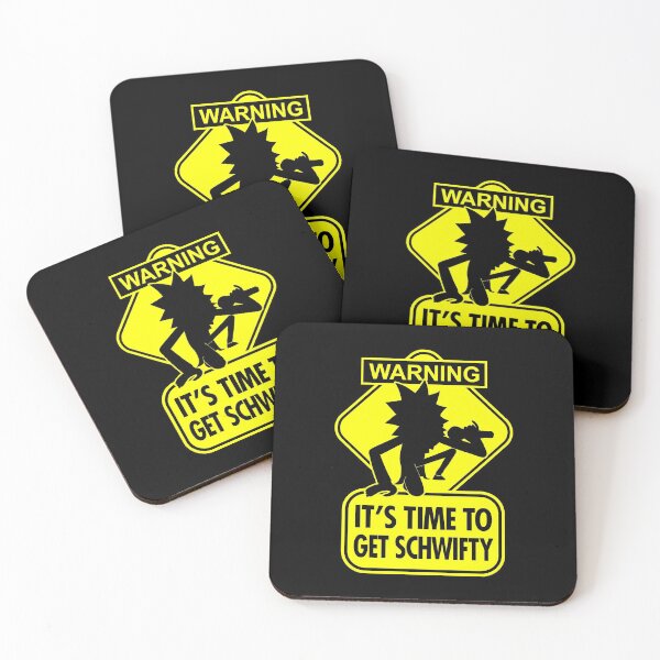 Warning It's Time To Get Schwifty Sign Coasters (Set of 4)
