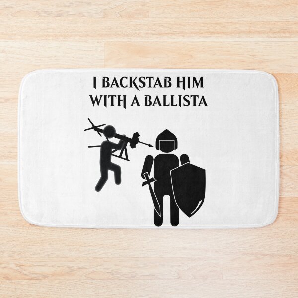 Item preview, Backstab Him With a Ballista designed and sold by ToyoTees.