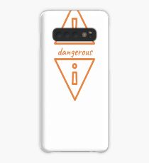 dangerous Case/Skin for Samsung Galaxy