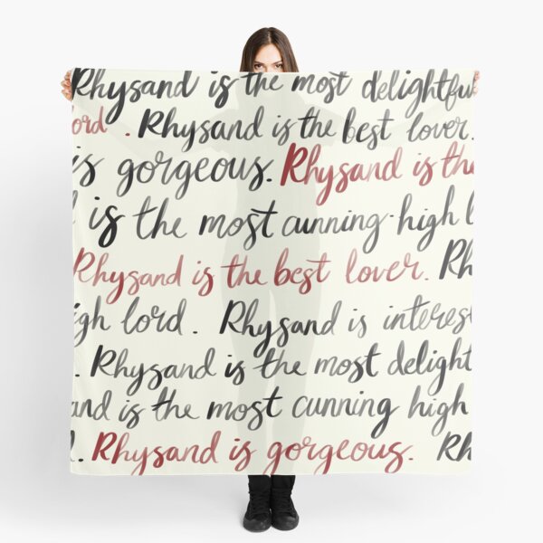 Rhysand is the best lover. Rhysand is the most cunning. Scarf