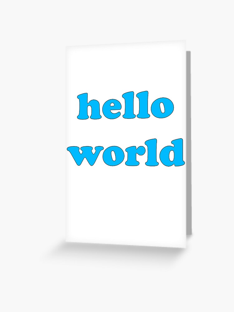 Cute Baby Jumpsuit Pj Hello World T Shirt Greeting Card By Deanworld Redbubble