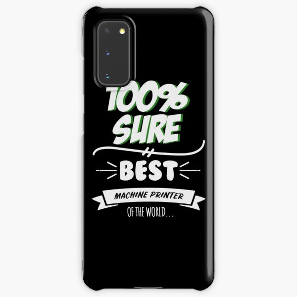 Machine Printer Funny Slogan Hobby Work Worker Job Fun Saying Gift Samsung Galaxy Snap Case