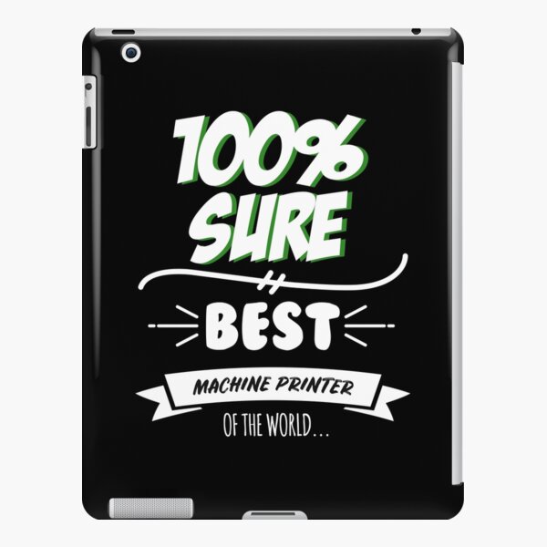 Machine Printer Funny Slogan Hobby Work Worker Job Fun Saying Gift iPad Snap Case