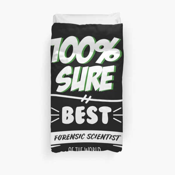Forensic Scientist Funny Slogan Hobby Work Worker Job Fun Saying Gift Duvet Cover