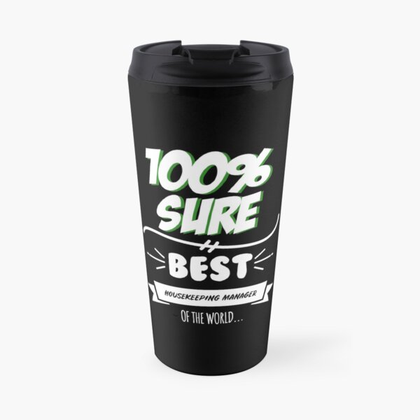Housekeeping Manager Funny Slogan Hobby Work Worker Job Fun Saying Gift Travel Mug
