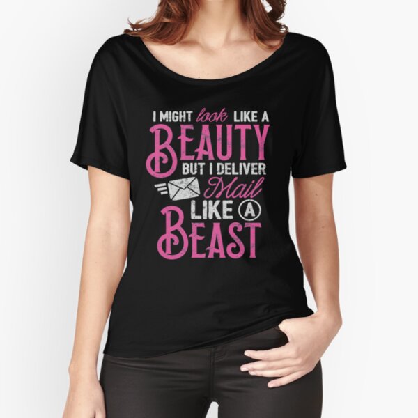 Postal Worker Gift I Might Look Like a Beauty Relaxed Fit T-Shirt