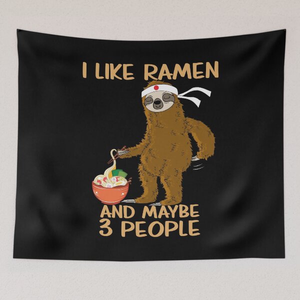 Item preview, I Like Ramen And Maybe 3 People with a Sloth designed and sold by Basti09.