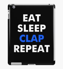 New Day - Eat, Sleep, Clap, Repeat iPad Case/Skin