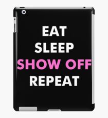 Dolph Ziggler - Eat, Sleep, Show Off, Repeat iPad Case/Skin