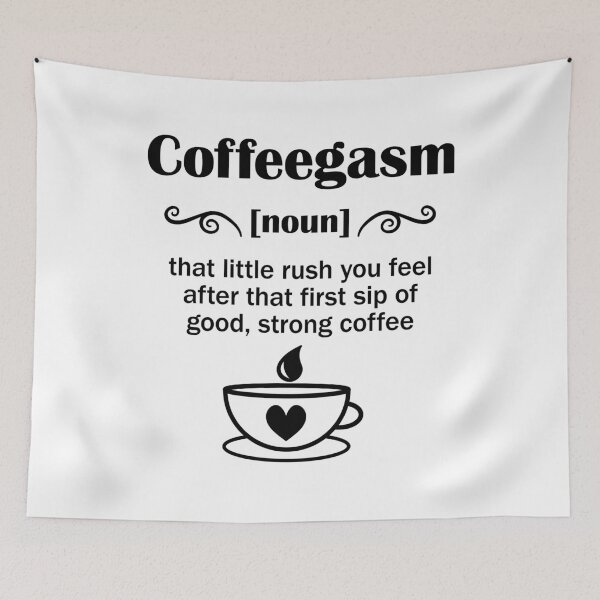 Item preview, Coffeegasm- that little rush you feel after that first sip of good, strong coffee. designed and sold by masterbones.