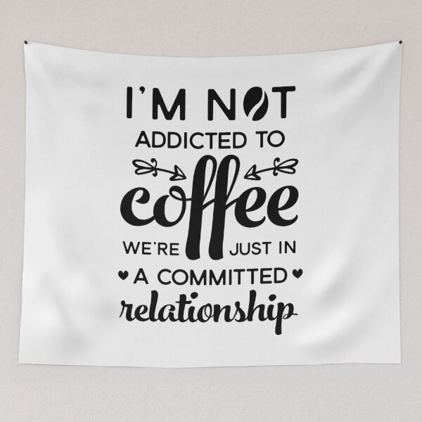 Item preview, Funny I'm not addicted to coffee  we're just in a  committed relationship designed and sold by masterbones.