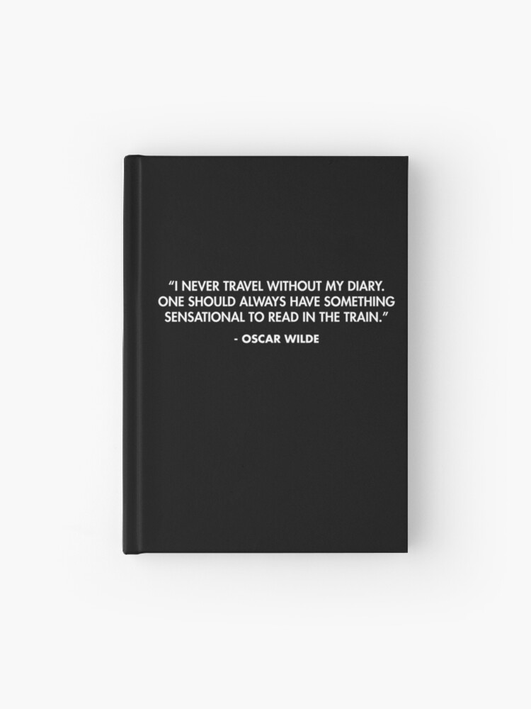 Thumbnail 1 of 3, Journal, “I never travel without my diary. One should always have something sensational to read in the train.” - Oscar Wilde designed and sold by AlanPun.
