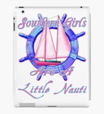 Southern Girls Are A Little Nauti iPad-Hülle & Klebefolie