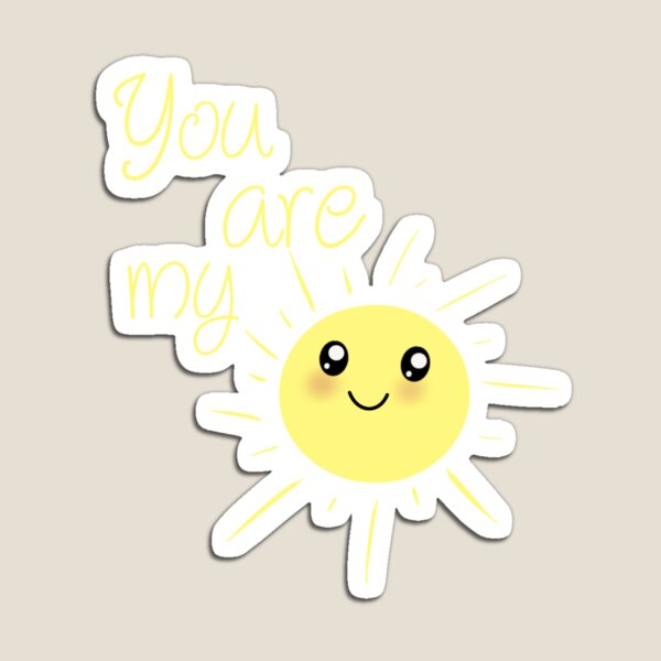 Item preview, You are my sunshine designed and sold by Cameron Mencunas.