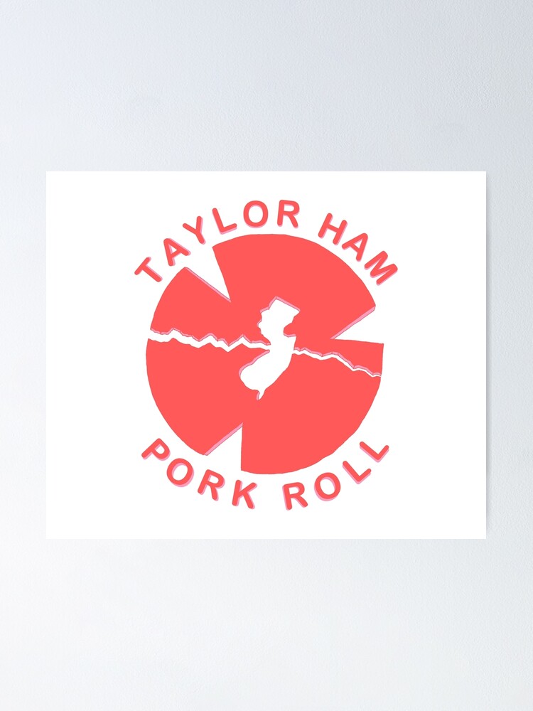 "Taylor Ham vs. Pork Roll - A State Divided" Poster for Sale by ...