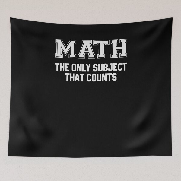 Artikelvorschau, Math the only subject that counts entworfen und verkauft von Mohja-Design.