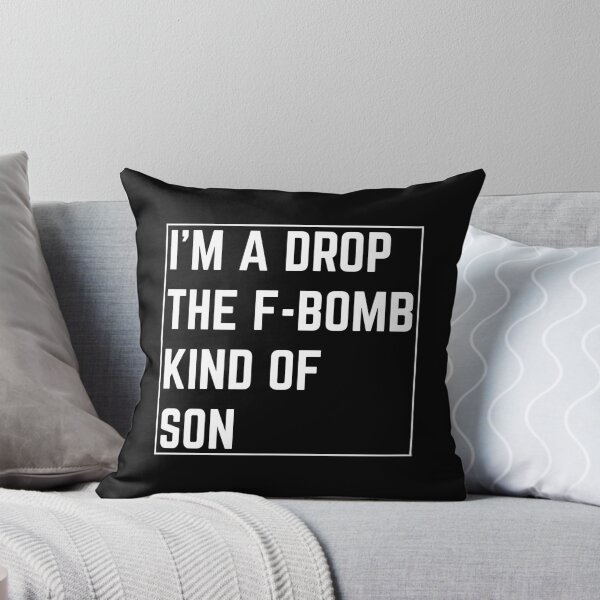 Artikelvorschau, I'm a Drop The F=Bomb Kind Of Son entworfen und verkauft von Rodding.