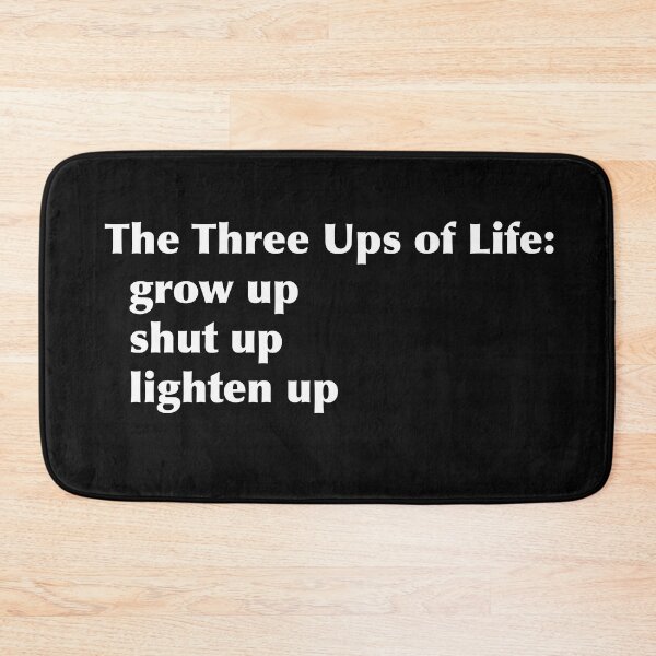 Item preview, The Three Ups of Life: grow up  shut up  lighten up designed and sold by MerryCox-Art.