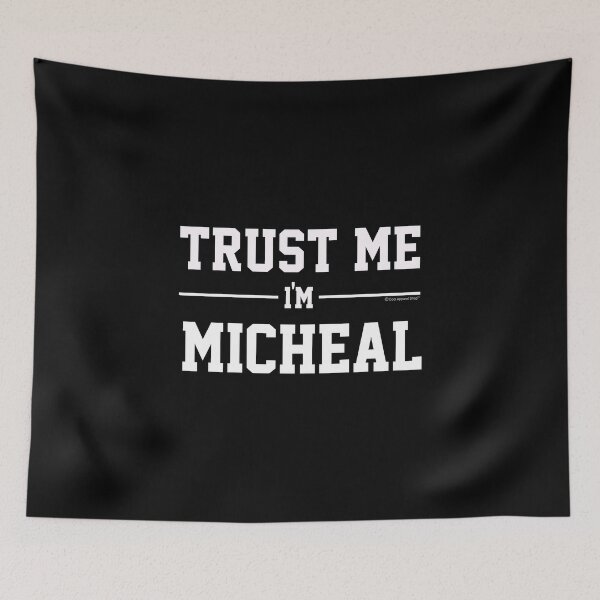 Artikelvorschau, Trust Me Im MICHEAL. Cool Gift Idea For Friends entworfen und verkauft von CoolApparelShop.