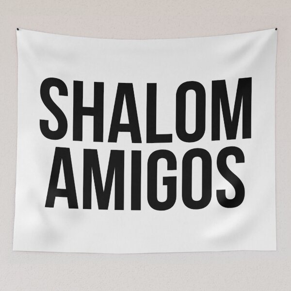 Artikelvorschau, SHALOM AMIGOS entworfen und verkauft von MadEDesigns.