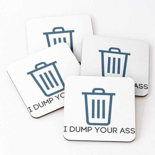 Item preview, I Dump Your A** by Eleven designed and sold by emilywerfel.