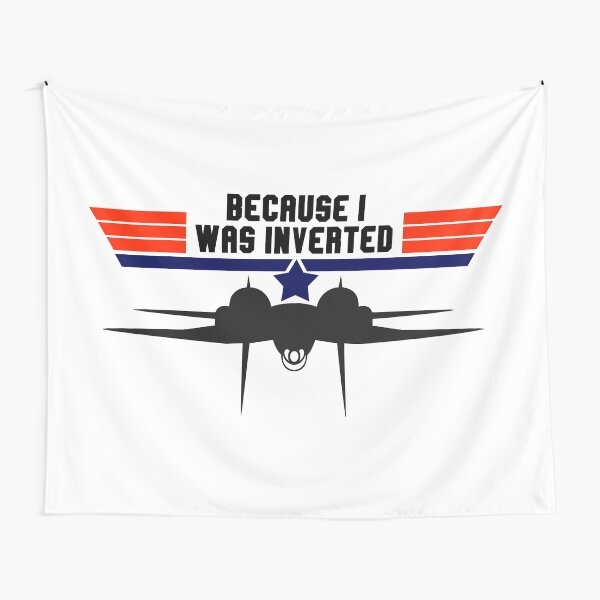 Top Gun Weil ich invertiert war Wandbehang