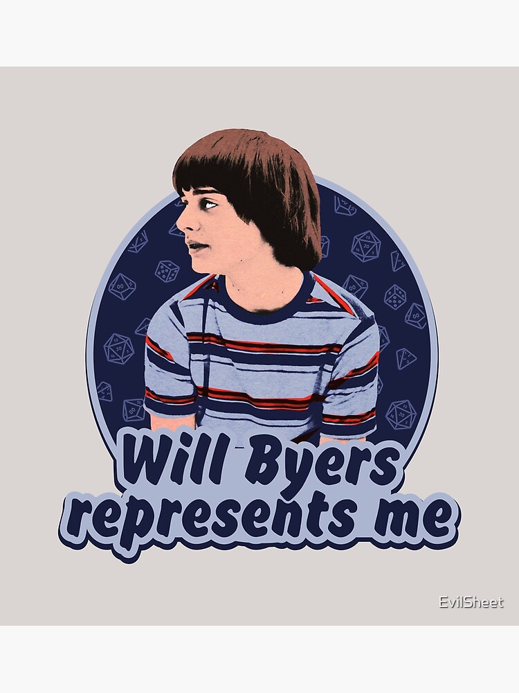 Will Byers represents me Poster by EvilSheet
