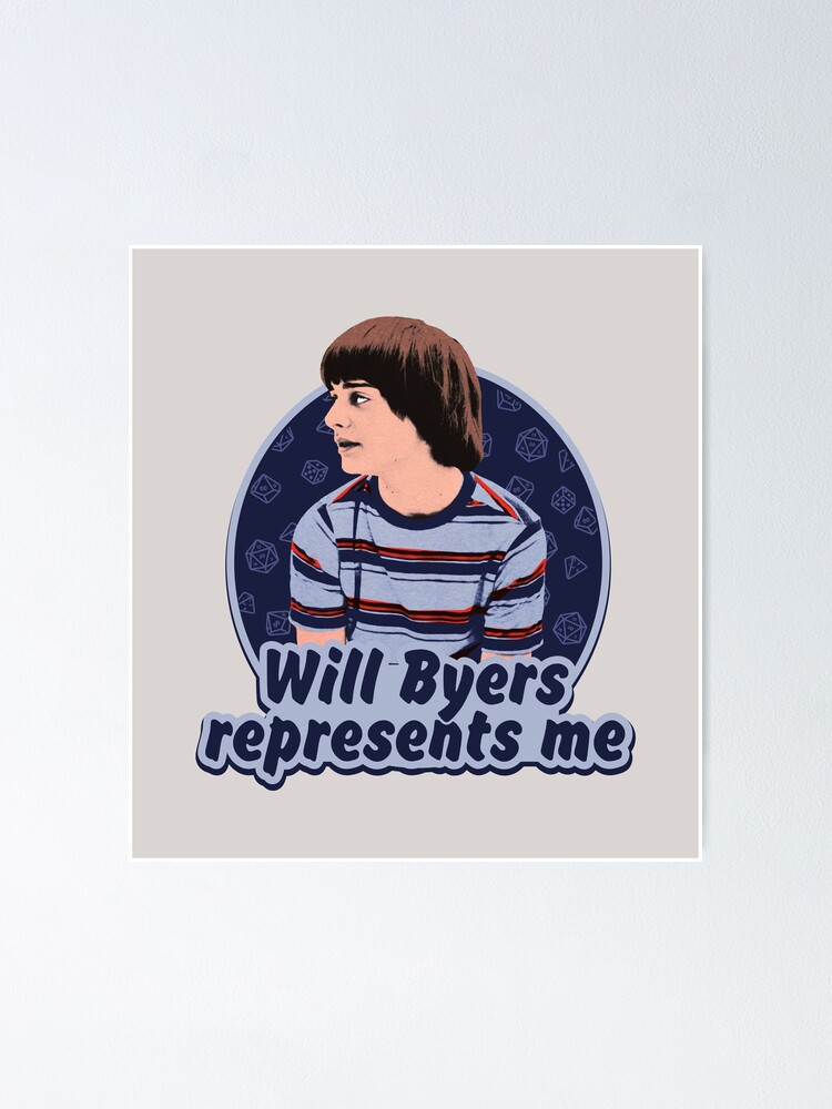 Will Byers represents me Poster by EvilSheet