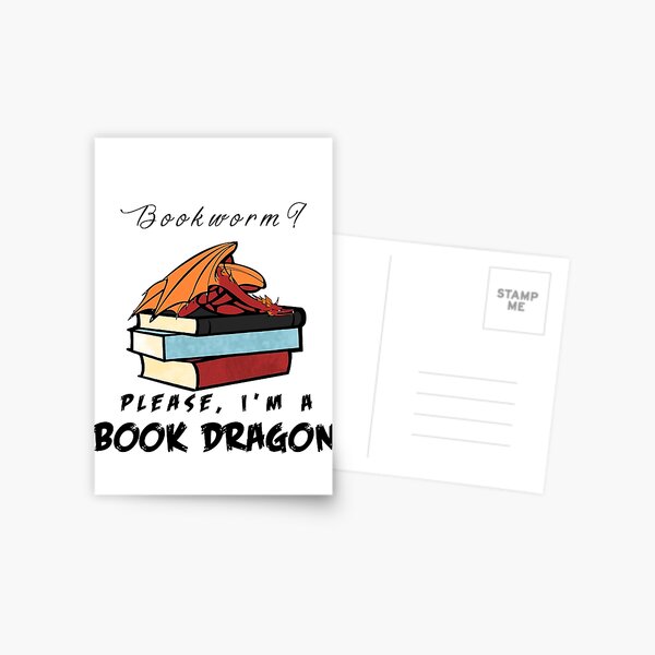 Bookworm? Please, I'm a book dragon. Postcard