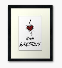 I love wrestling Framed Print