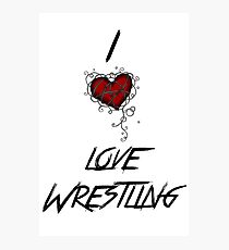 I love wrestling Photographic Print